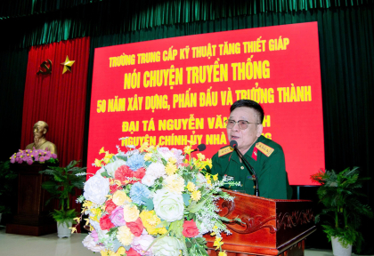Trường Trung cấp Kỹ thuật Tăng thiết giáp: Tự hào quá khứ, vững bước tương lai