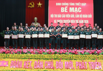 Binh chủng Tăng thiết giáp bế mạc Hội thi Báo cáo viên giỏi, cán bộ đoàn giỏi và tuyên truyền viên trẻ năm 2026