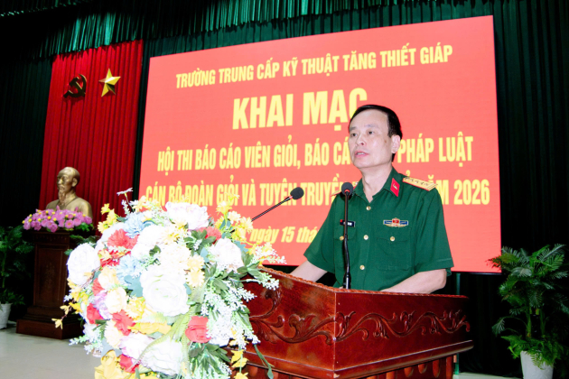 Trường Trung cấp Kỹ thuật Tăng thiết giáp khai mạc Hội thi báo cáo viên giỏi, báo cáo viên pháp luật; Hội thi cán bộ đoàn giỏi và tuyên truyền viên trẻ năm 2026