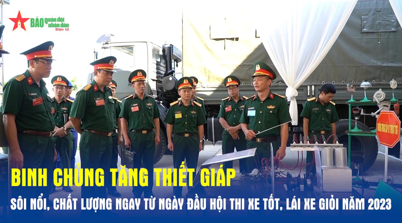 Binh chủng Tăng Thiết giáp: Sôi nổi, chất lượng ngay từ ngày đầu Hội thi xe tốt, lái xe giỏi năm 2023